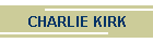 CHARLIE KIRK
