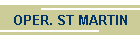 OPER. ST MARTIN